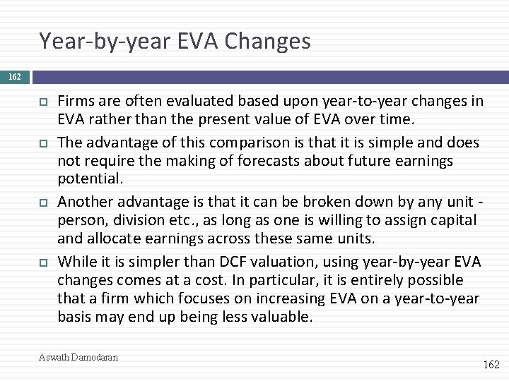 Year-by-year EVA Changes 162 Firms are often evaluated based upon year-to-year changes in EVA