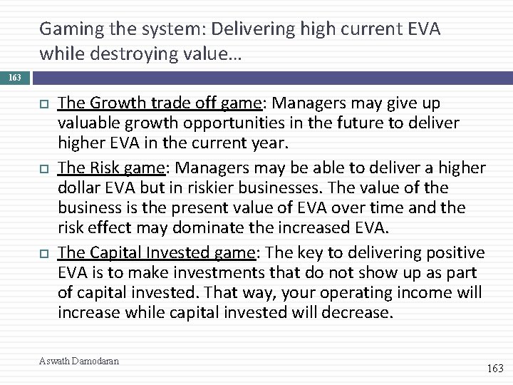Gaming the system: Delivering high current EVA while destroying value… 163 The Growth trade