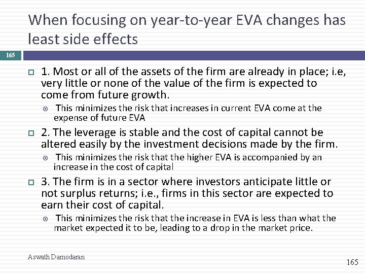 When focusing on year-to-year EVA changes has least side effects 165 1. Most or