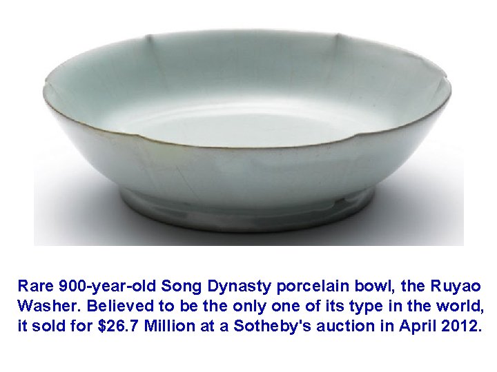 Rare 900 -year-old Song Dynasty porcelain bowl, the Ruyao Washer. Believed to be the