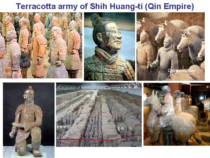 Terracotta army of Shih Huang-ti (Qin Empire) 