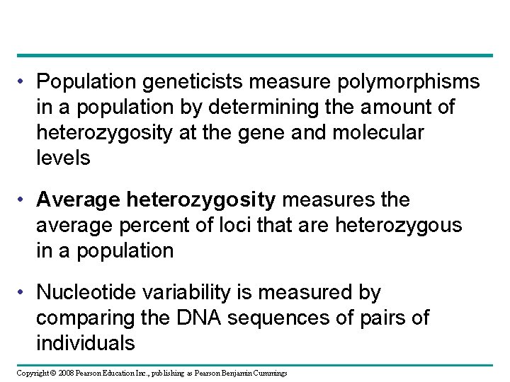  • Population geneticists measure polymorphisms in a population by determining the amount of