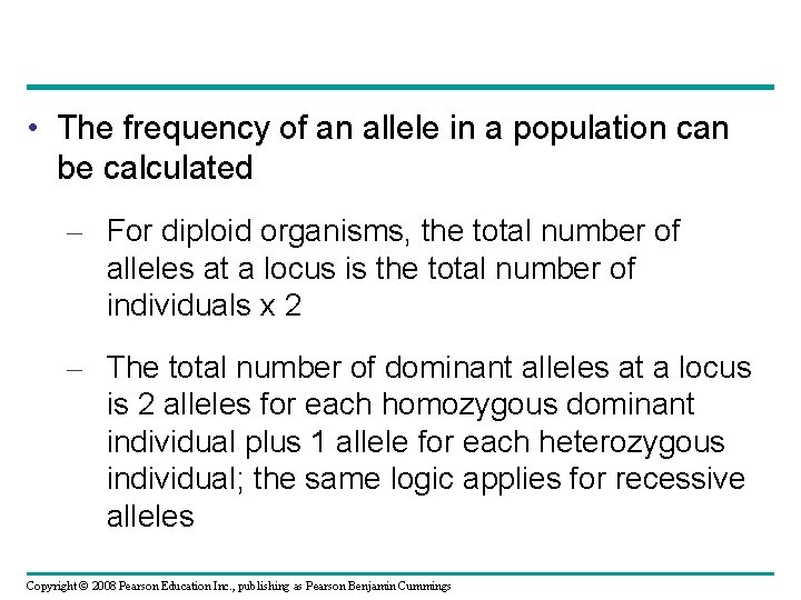 • The frequency of an allele in a population can be calculated – • The frequency of an allele in a population can be calculated –