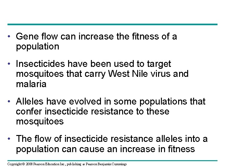  • Gene flow can increase the fitness of a population • Insecticides have