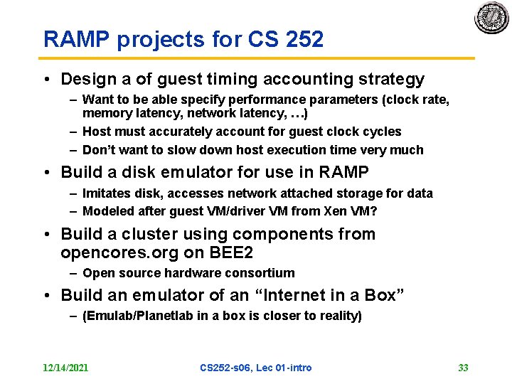 RAMP projects for CS 252 • Design a of guest timing accounting strategy –