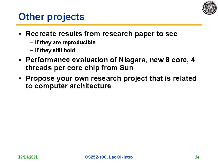 Other projects • Recreate results from research paper to see – If they are