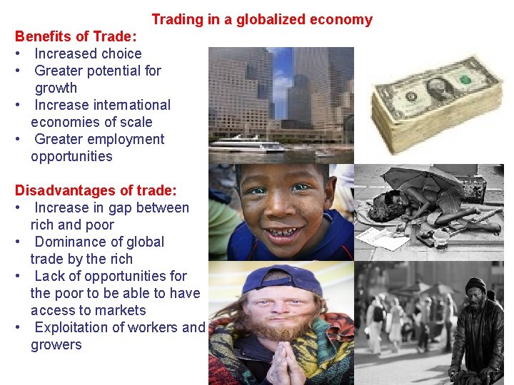 Trading in a globalized economy Benefits of Trade: • Increased choice • Greater potential Trading in a globalized economy Benefits of Trade: • Increased choice • Greater potential