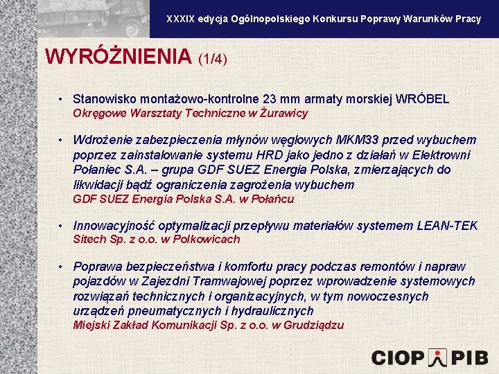 XXXV edycja Ogólnopolskiego Konkursu Poprawy Warunków Pracy XXXIX edycja Ogólnopolskiego Konkursu Poprawy Warunków Pracy