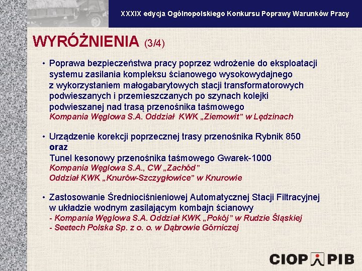 XXXV edycja Ogólnopolskiego Konkursu Poprawy Warunków Pracy XXXIX edycja Ogólnopolskiego Konkursu Poprawy Warunków Pracy