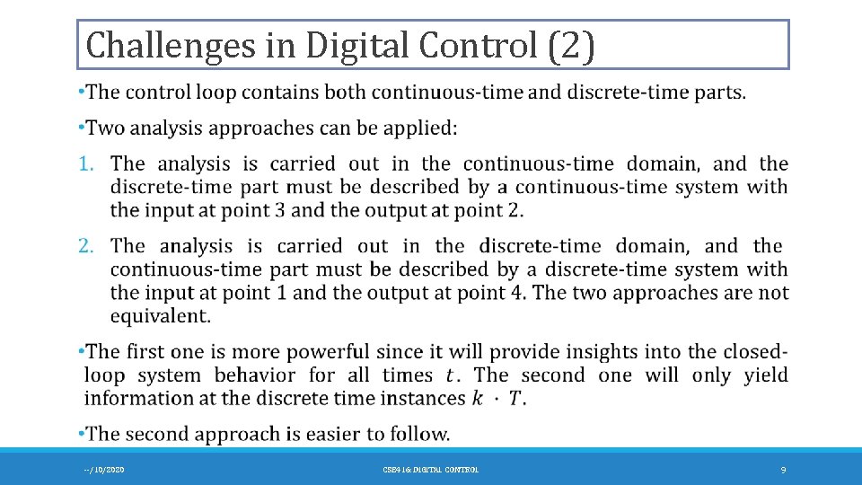 Challenges in Digital Control (2) --/10/2020 CSE 416: DIGITAL CONTROL 9 