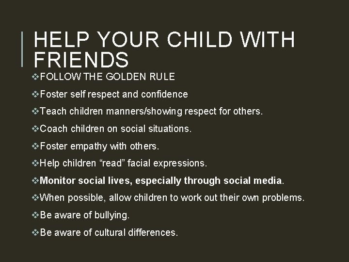 HELP YOUR CHILD WITH FRIENDS v. FOLLOW THE GOLDEN RULE v. Foster self respect