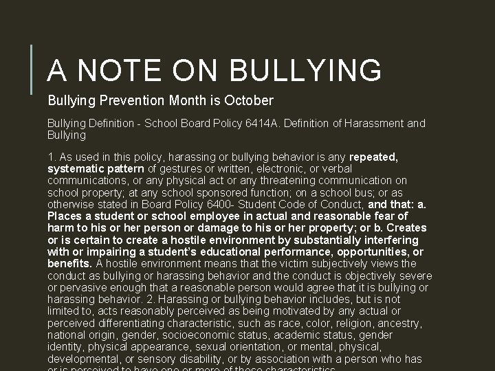 A NOTE ON BULLYING Bullying Prevention Month is October Bullying Definition - School Board
