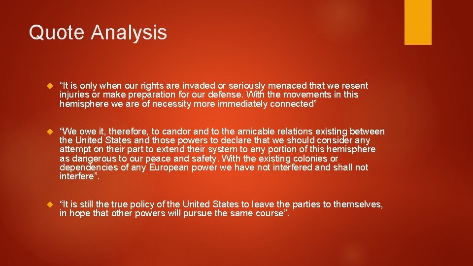 Quote Analysis “It is only when our rights are invaded or seriously menaced that