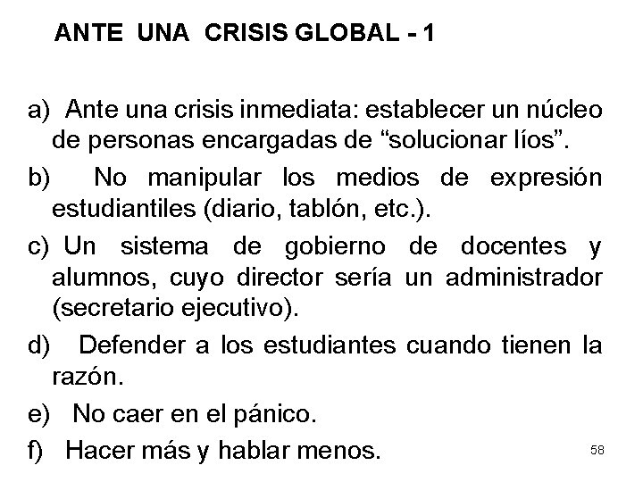 ANTE UNA CRISIS GLOBAL - 1 a) Ante una crisis inmediata: establecer un núcleo