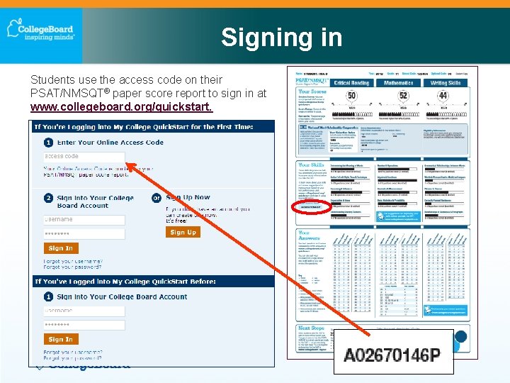 Signing in Students use the access code on their PSAT/NMSQT® paper score report to