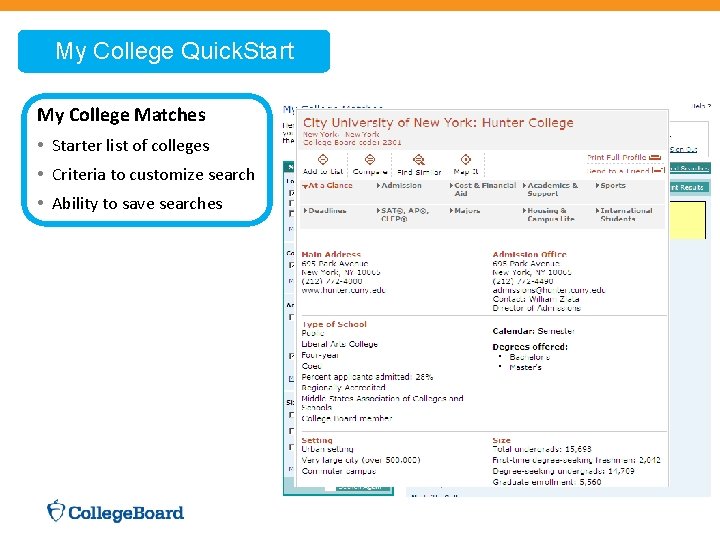 My College Quick. Start My College Matches • Starter list of colleges • Criteria