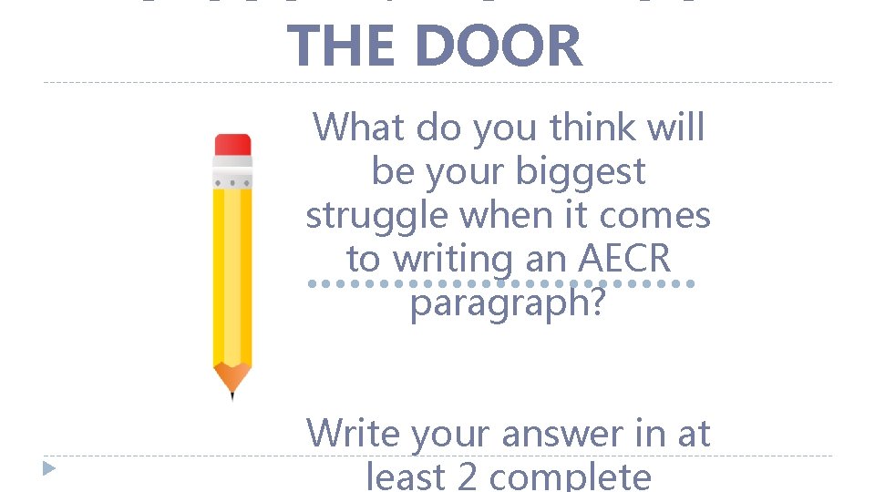 CLOSURE: TICKET OUT THE DOOR What do you think will be your biggest struggle