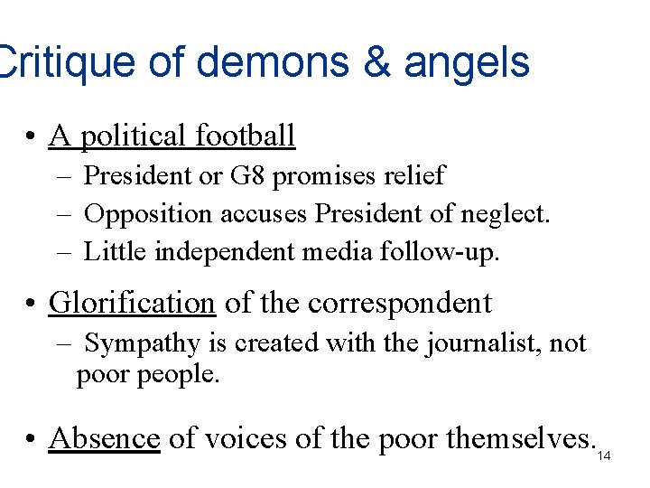 Critique of demons & angels • A political football – President or G 8