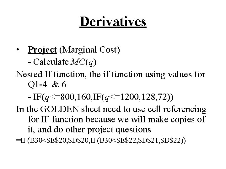 Derivatives • Project (Marginal Cost) - Calculate MC(q) Nested If function, the if function