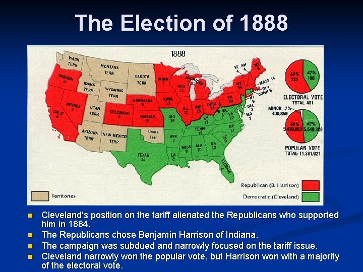 The Election of 1888 n n Cleveland's position on the tariff alienated the Republicans