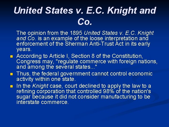 United States v. E. C. Knight and Co. n n n The opinion from