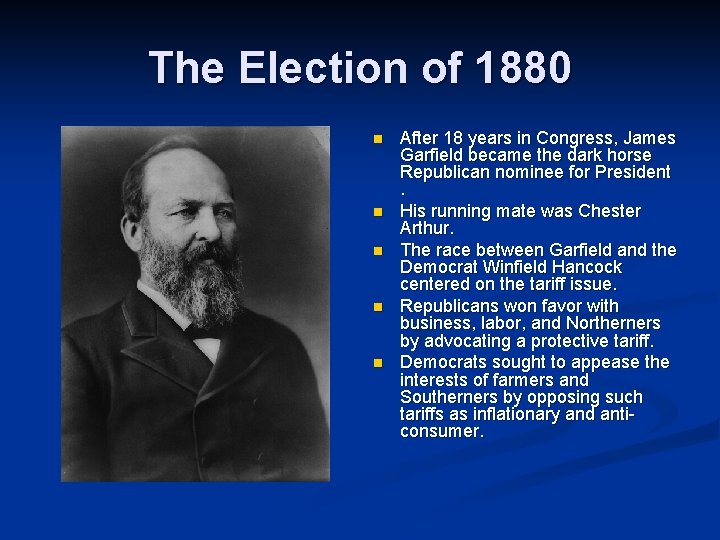 The Election of 1880 n n n After 18 years in Congress, James Garfield