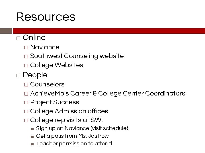 Resources � Online � Naviance � Southwest Counseling website � College Websites � People