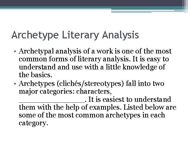 Archetype Literary Analysis • Archetypal analysis of a work is one of the most