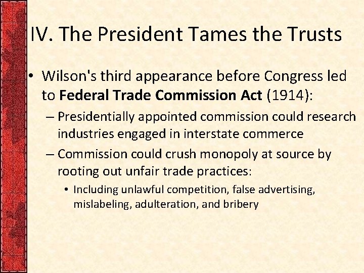 IV. The President Tames the Trusts • Wilson's third appearance before Congress led to