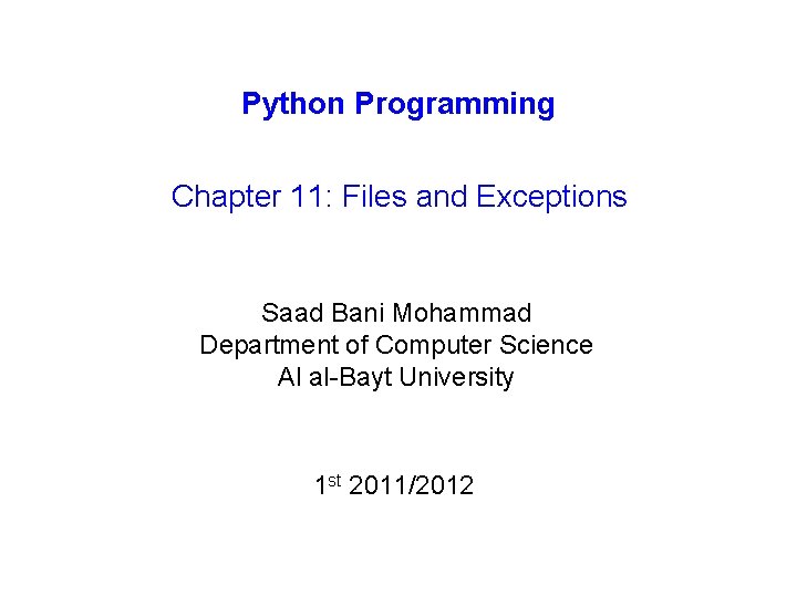 Python Programming Chapter 11 Files and Exceptions Saad