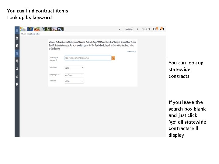 You can find contract items Look up by keyword You can look up statewide