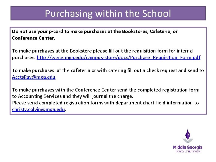 Purchasing within the School Do not use your p-card to make purchases at the