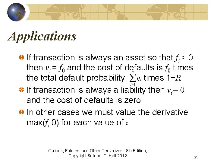 Applications If transaction is always an asset so that fi > 0 then vi