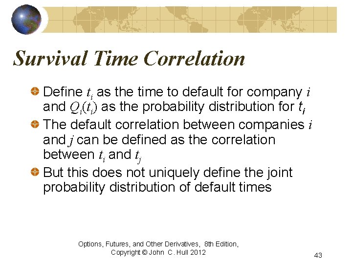 Survival Time Correlation Define ti as the time to default for company i and