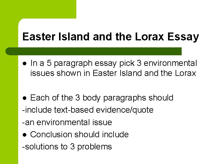 Easter Island the Lorax Essay l In a 5 paragraph essay pick 3 environmental