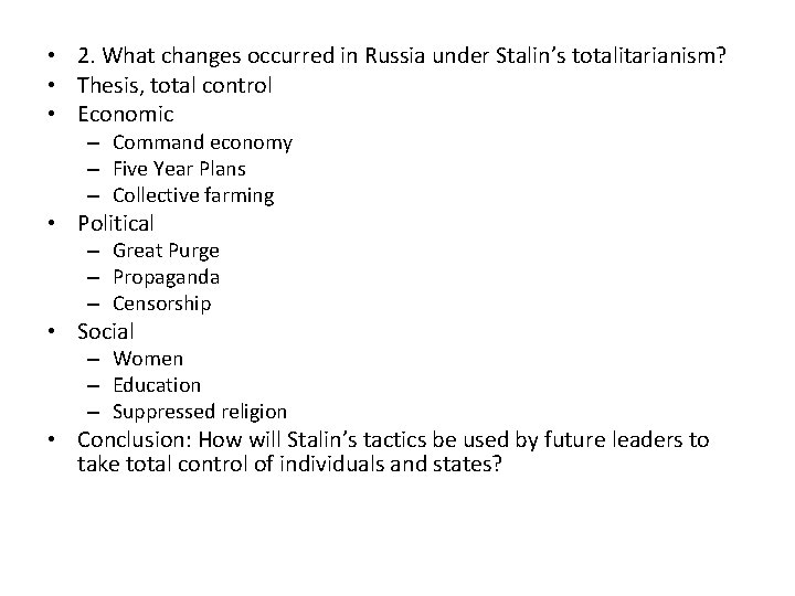  • 2. What changes occurred in Russia under Stalin’s totalitarianism? • Thesis, total