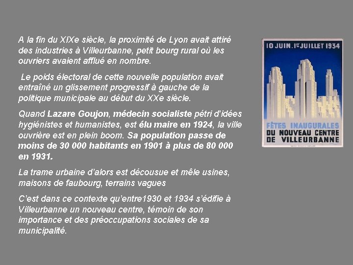 A la fin du XIXe siècle, la proximité de Lyon avait attiré des industries