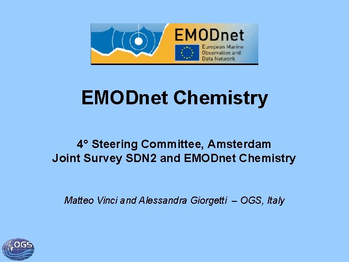 EMODnet Chemistry 4° Steering Committee, Amsterdam Joint Survey SDN 2 and EMODnet Chemistry Matteo