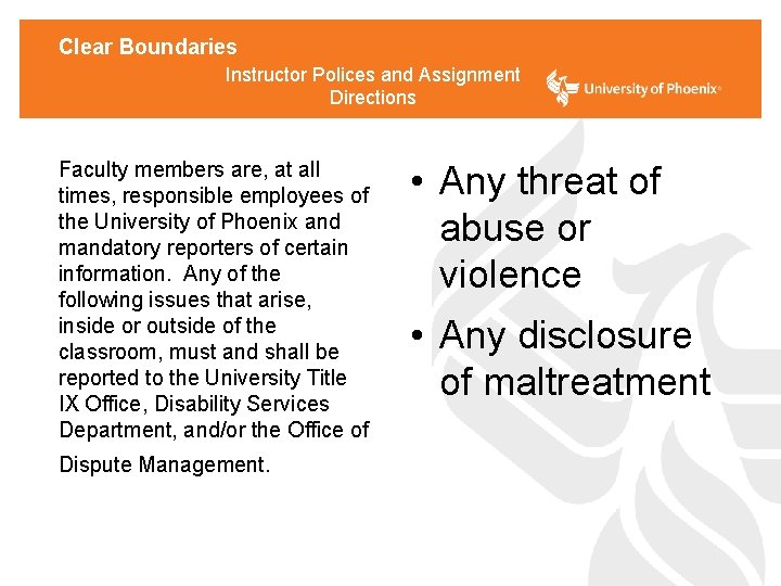 Clear Boundaries Instructor Polices and Assignment Directions Faculty members are, at all times, responsible
