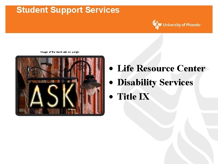 Student Support Services Image of the word ask on a sign Life Resource Center