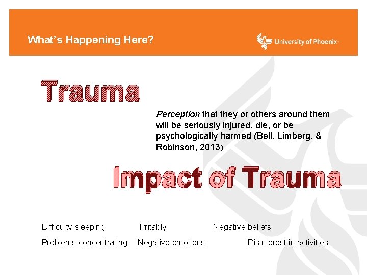 What’s Happening Here? Trauma Perception that they or others around them will be seriously