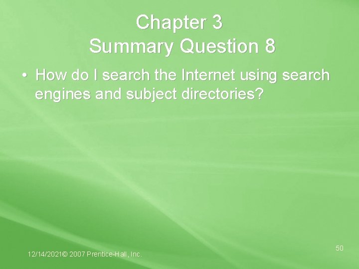 Chapter 3 Summary Question 8 • How do I search the Internet using search