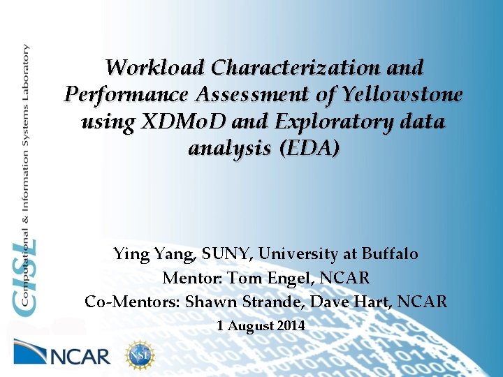 Workload Characterization and Performance Assessment of Yellowstone using XDMo. D and Exploratory data analysis