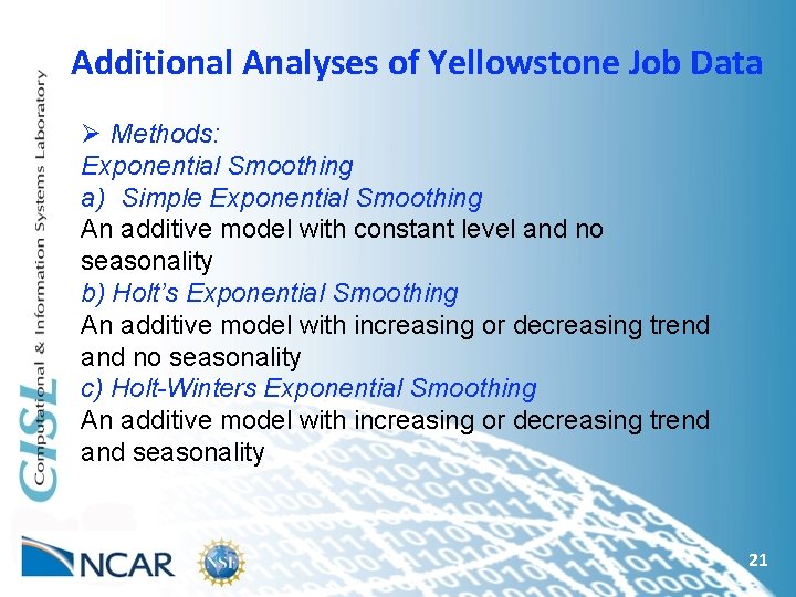 Additional Analyses of Yellowstone Job Data Ø Methods: Exponential Smoothing a) Simple Exponential Smoothing