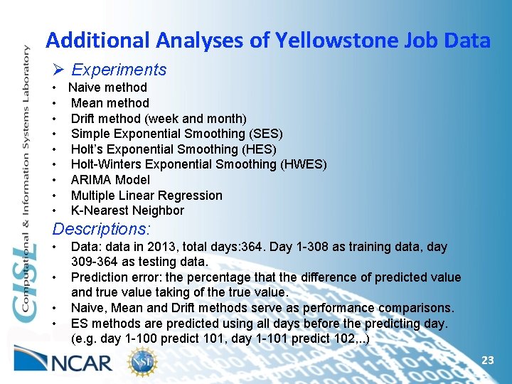 Additional Analyses of Yellowstone Job Data Ø Experiments • Naive method • Mean method