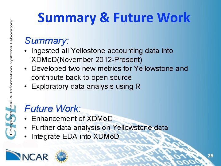 Summary & Future Work Summary: • Ingested all Yellostone accounting data into XDMo. D(November