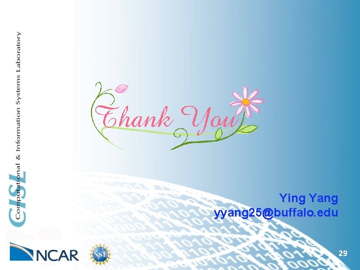 Ying Yang yyang 25@buffalo. edu 29 