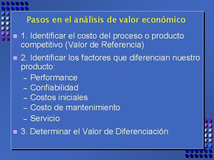 Pasos en el análisis de valor económico n 1. Identificar el costo del proceso