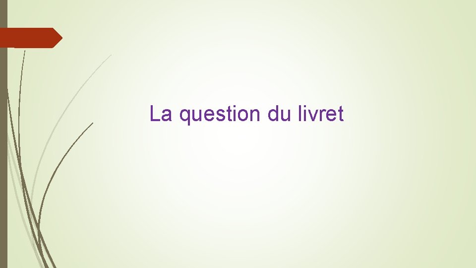 La question du livret 