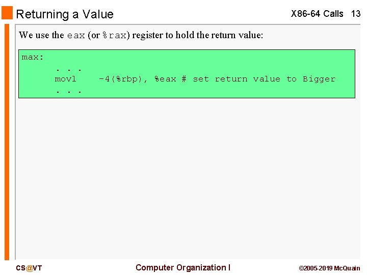 Returning a Value X 86 -64 Calls 13 We use the eax (or %rax)